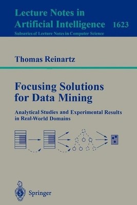 Focusing Solutions for Data Mining: Analytical Studies and Experimental Results
