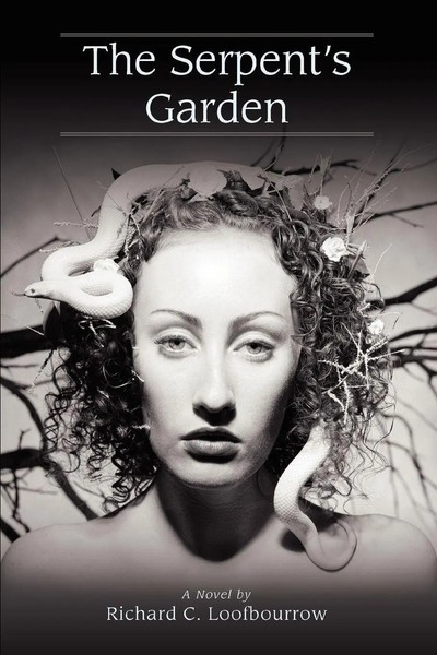 Richard C Loofbourrow | The Serpent's Garden | Taschenbuch | Englisch (2007)-image