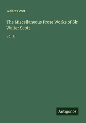 Walter Scott | The Miscellaneous Prose Works of Sir Walter Scott | Taschenbuch