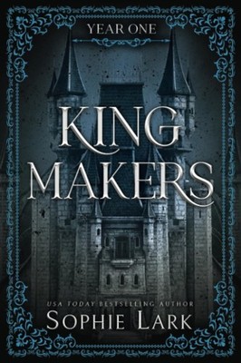 Kingmakers: Year One (Kingmakers, 1)