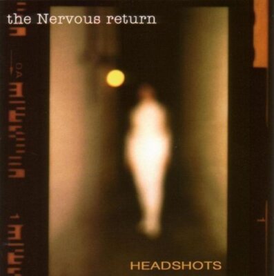 Nervous Return Headshots (2003)  [CD]