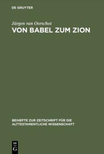 Thumbnail - Von Babel Zum Zion Eine Literarkritische Und Redaktionsgeschichtliche