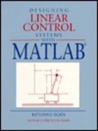 Designing Linear Control Systems with MATLAB, Katsuhiko Ogata