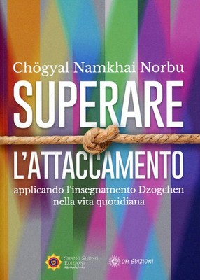Norbu Namkhai M Superare l'attaccamento. Applicando l'in (Paperback) (UK IMPORT)