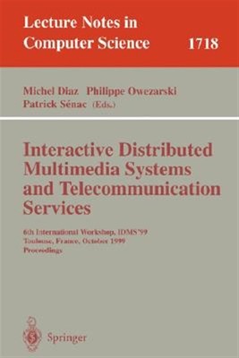 Interactive Distributed Multimedia Systems and Telecommunication Services : 6...