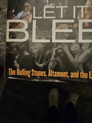 Let It Bleed : The Rolling Stones, Altamont, and the End of the Sixties 