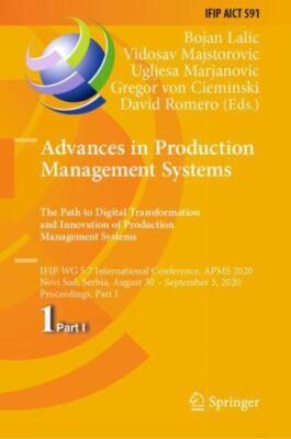 Advances in Production Management Systems. the Path to  Transformation and In...
