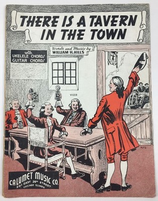 There Is A Tavern In The Town Piano Guitar Ukulele Sheet Music Calumet Co 1939