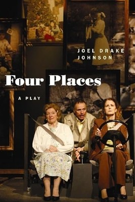 Four Places : a Play -  NEW Joel Drake John 2009