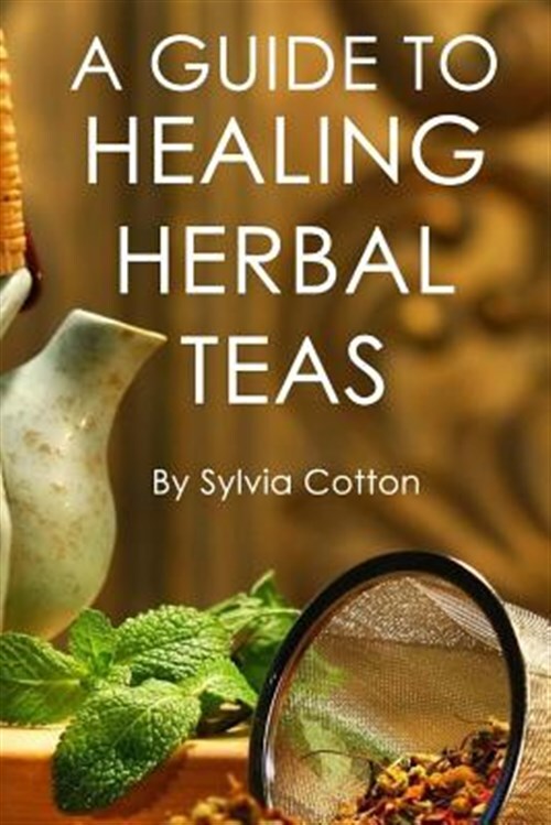 Healing Herbal Tea, Paperback by Cotton, Sylvia, Brand New, Free shipping in ...