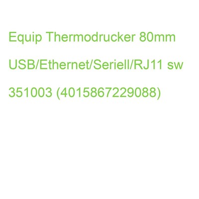 Equip Thermodrucker 80mm USB/RJ11/Ethernet/RS232 sw 351003 (4015867229088)