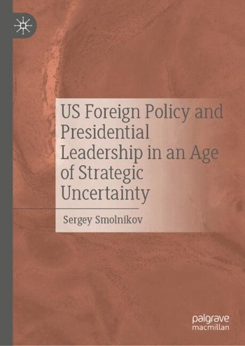 US Foreign Policy and Presidential Leadership in an Age of St... - 9783032117779