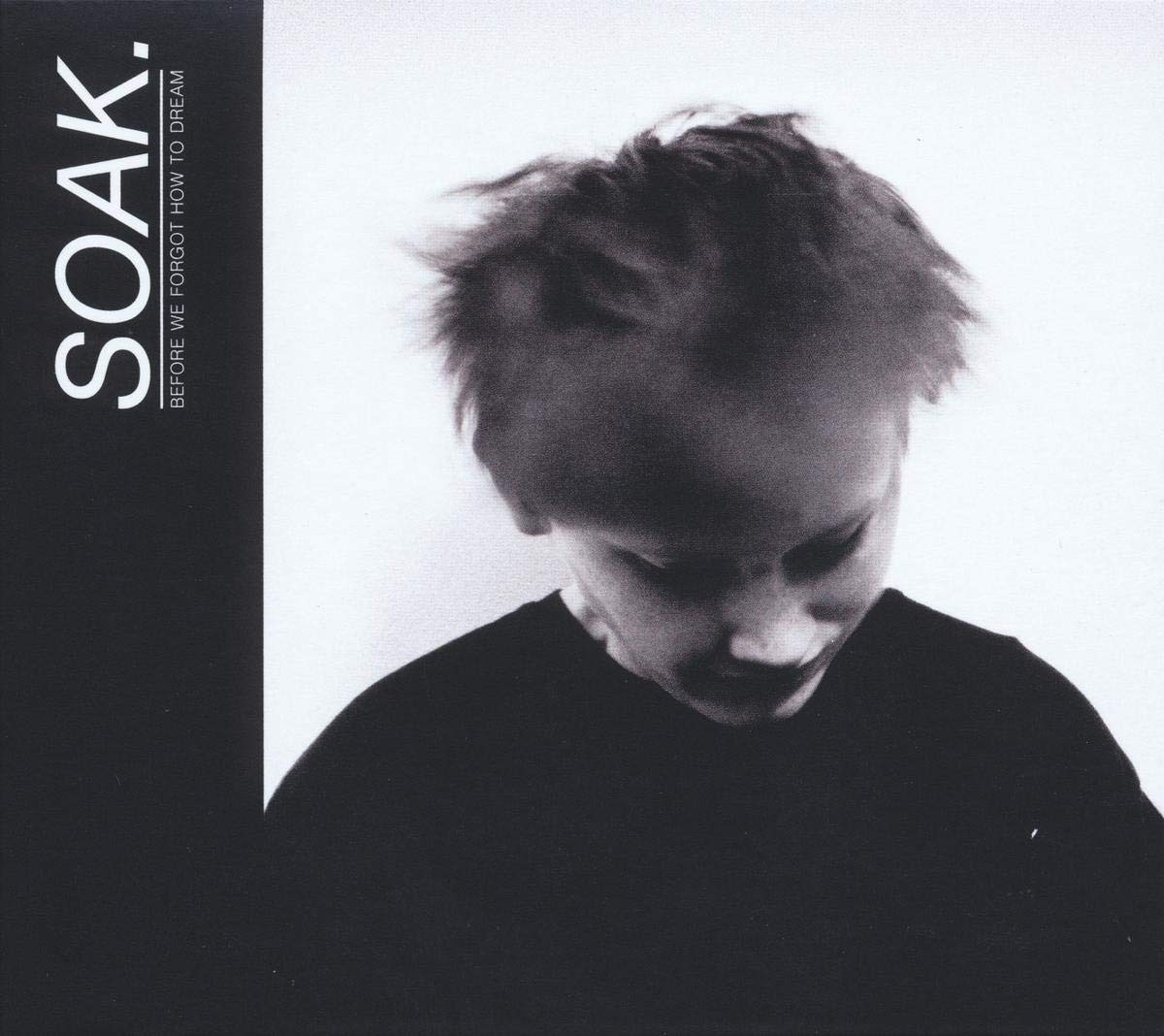 Soak Before We Forgot How To Dream CD NEW