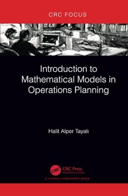 Introduction to Mathematical Models in Operations Plann -  NEW Halit Alper Tay 2