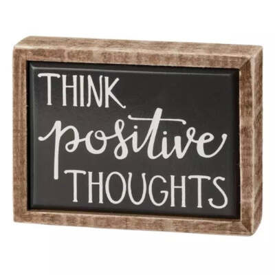''Think Positive Thoughts'' Mini Box Sign