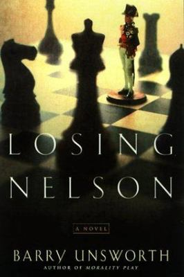 #ad Losing Nelson 9780385486521 Barry Unsworth hardcover $4.05