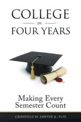 Sawyer - College in Four Years  Making Every Semester Count - New pape - X555z