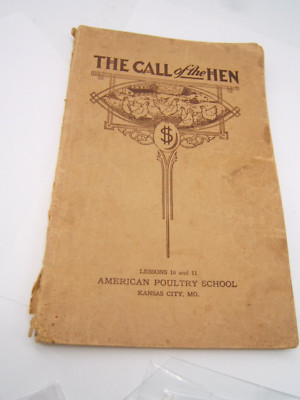 1923 CALL OF THE HEN SELECTING & BREEDING POULTRY FOR EGG  PRODUCTION MANUAL