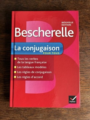 Bescherelle: La Conjugaison Pour Tous (French Edition)