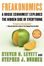 Freakonomics: A Rogue Economist Explores the Hidden Side o - VERY GOOD