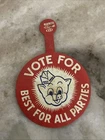 Vintage Piggly Wiggly Tin Tab Button Vote For Best All Parties