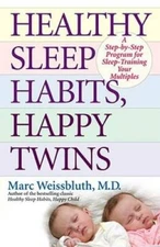 Healthy Sleep Habits, Happy Twins: A Step-by-Step Program for Sleep-Train - GOOD