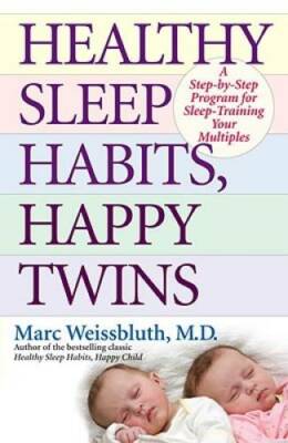 Healthy Sleep Habits, Happy Twins: A Step-by-Step Program for Sleep-Train - GOOD
