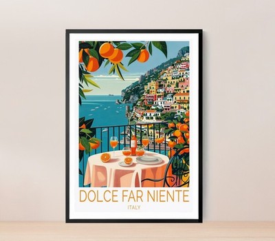 Dolce Far Niente Italy Travel Poster Premium Quality Choose your Size