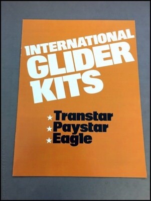 1977 IHC International Glider Kits Transtar Paystar Eagle Sales Brochure Catalog
