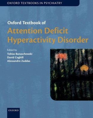 Oxford Textbook of Attention Deficit Hyperactivity Disorder (Oxford Textbook...