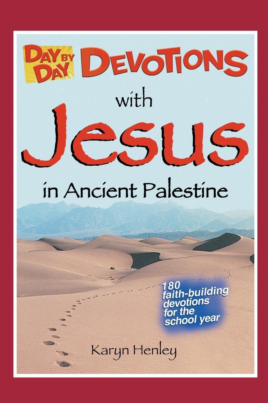 Thumbnail - Day By Day Devotions With Jesus In Ancient Palestine Karyn Henley