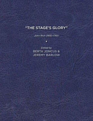 The Stage's Glory John Rich (1692-1761) Berta Joncus Taschenbuch Englisch 2011