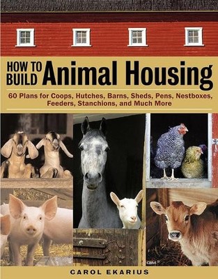 Carol Ekarius How to Build Animal Housing (Taschenbuch)