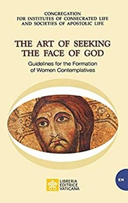 The Art of Seeking the Face of God. Guidelines for the Formation