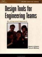 Design Tools for Engineering Teams: An Integrated Approach (Delmar Drafting Se..
