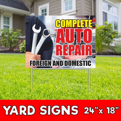 COMPLETE AUTO REPAIR FOREIGN DOMESTIC Yard Sign Corrugate Plastic with H-Stakes