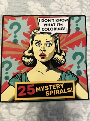 I Don`t Know What I`m Coloring Book: 25 Mystery Spirals, Color Without Knowin...