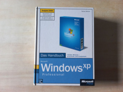 Microsoft Windows XP Professional. Das Handbuch. Ausgabe 2005: Insider-Wissen -