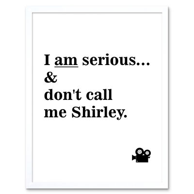 Surely Don't Call Me Shirley Rumack Airplane Comedy Movie Framed Art Print 9X7