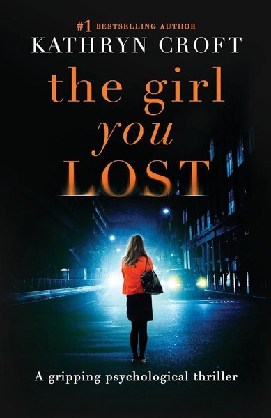 Kathryn Croft | The Girl You Lost | Taschenbuch | Englisch (2016) | Bookouture-image