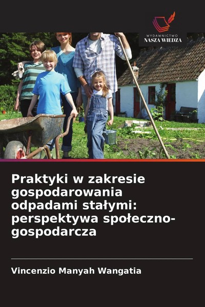 Praktyki W Zakresie Gospodarowania Odpadami Sta¿Ymi: Perspektywa...-image