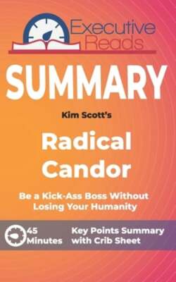 Summary: Radical Candor: Keypoints Summary and Inforgraphic by Executive Reads