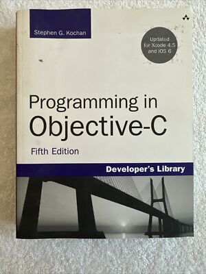 Developer's Library Programming in Objective-C Stephen G. Kochan Paperback
