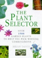 The Plant Selector By Brian Davis