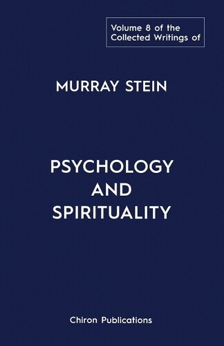 Murray Stein The Collected Writings of Murray Stein (Tascabile)