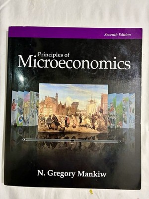 Principles of Microeconomics 7th Edition | N. Gregory Mankiw | Cengage Learning
