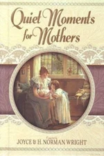 Quiet Moments for Mothers