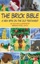 The Brick Bible: A New Spin on the Old Testament (Brick Bib - VERY GOOD