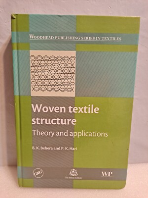 Woven Textile Structure Theory and Applications Behera Hari Hardback