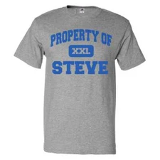Property of Steve T shirt Funny Tee